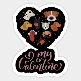 my dog is my valentine Sticker